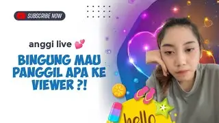 ANGGI BINGUNG MAU PANGGIL APA
