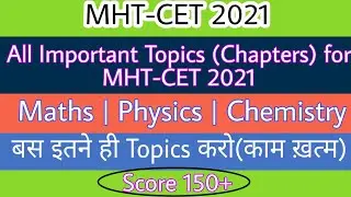 Most Important Topics for MHT-CET 2021 | High Scoring Topics for MHT-CET 2021 | MHT-CET