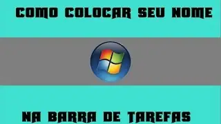 como colocar nome na barra de tarefas