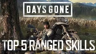 Days Gone: Top 5 Ranged Skills