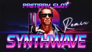 Terminator - Police Station Escape Synthwave [Primary Slot Remix]