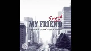 K-MASSIVE & Aibee - My Friend