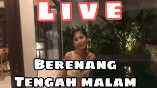 TENGAH MALLAM BERENANG L I V E