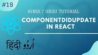 [#19] How to use componentDidUpdate method in React | Learn React in Hindi and Urdu
