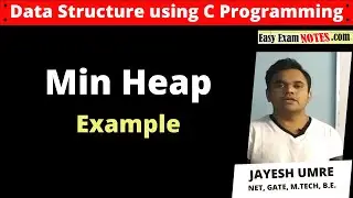 Min heap example  | Jayesh Umre | EasyExamNotes.com