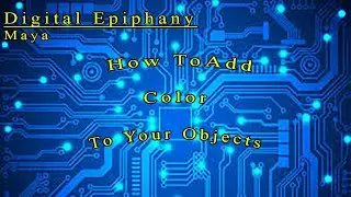 Maya Tutorial: How to Add Color to your objects