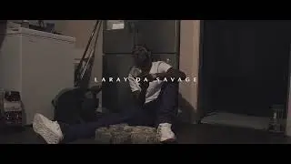 Laray Da Savage - Thoughts To Myself (Official Video)