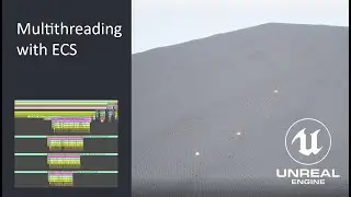 UE4 / UE5 - Multithreading with ECS