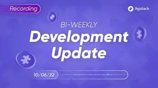 Bi-Weekly Development Update | 10.06.2022
