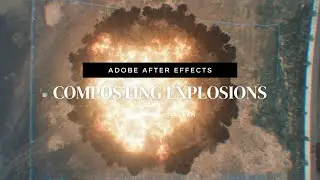 Compositing Explosion After Effects