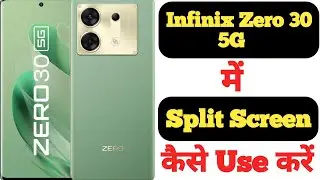 How to enable split screen in Infinix Zero 30 5G || Infinix Zero 30 5G split screen ||