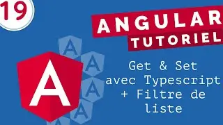 Tutoriel Angular #19 - Get, Set avec Typescript et création d'un filtre de liste