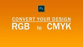 How to Convert From RGB to CMYK in Photoshop