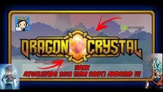 Dragon Crystal - HACK ATUALIZADO 2018 (SEM ROOT) Para Android !!!