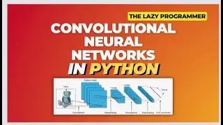 Deep Learning: Convolutional Neural Networks in Python Intro + Outline