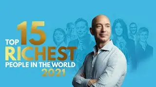 Top 15 Richest People in the world 2021-2022//Forbes world’s Billionaires List 2021