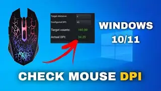 How to Check Your Mouse DPI in Windows 10/11: Quick and Easy Guide