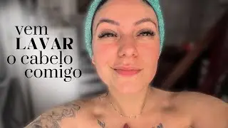 VEM LAVAR O CABELO COMIGO!