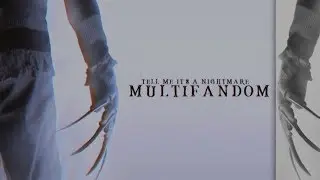 Multifandom | Nightmare *･ﾟ✧