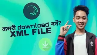 Xml File Kasari Download Garne? | Technique Nepal