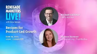 Recipes for Product-Led Growth | Renegade Marketers Unite #42
