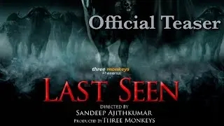 LAST SEEN - Official Teaser | Malayalam shortfilm