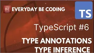 Type Annotations and Type Inference in Typescript - #6 