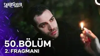 Sahipsizler 50. Bölüm 2. Fragmanı | 