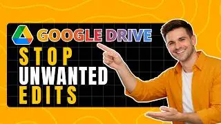 How to Lock Google Drive Files from Being Edited