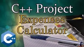 C++ Expenses Calculator - Basic functionality 1/4 | C++ Project