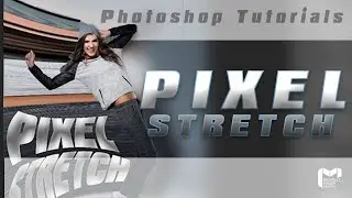 Photoshop Tutorial: How to make a pixel stretch effect photoshop in easy steps 2022