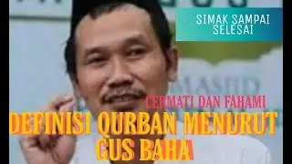 DEFINISI QURBAN MENURUT GUS BAHA