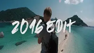 2016 EDIT (Sam Kolder inspired)