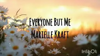 Everyone But Me-Marielle Kraft| Sub Español
