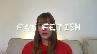 #FetishFriday Episode 21: #FatFetish #Fat #BigBeautifulWomen