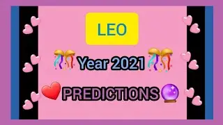 Leo Year 2021 Predictions : ReConciliation with The One ❤💑💕