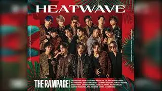 THE RAMPAGE fext - HEATWAVE (Preview on WEEKEND THE RAMPAGE)