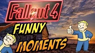 Me In The Wasteland #1 | FALLOUT 4 FUNNY MOMENTS