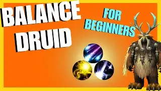 A Complete Beginner's Guide to Balance Druid | The War Within WoW