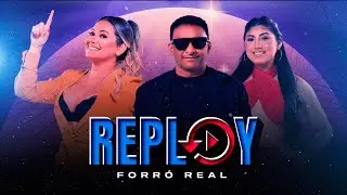 REPLAY - FORRÓ REAL