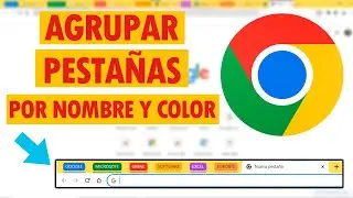 Cómo Crear y Guardar GRUPOS de PESTAÑAS en Chrome Para Organizar Mejor tu Trabajo