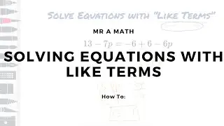 Solve Equations with Like Terms | Pre Algebra | Mr A Math
