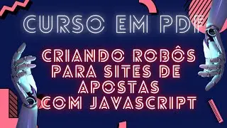 Criando Robôs para Sites de Apostas com Javascript