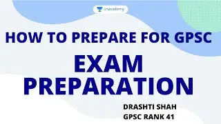 How To Prepare For GPSC | Exam Preparation | Drashti Shah | GPSC Rank 41