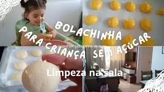 Bolachinha sem açúcar para criança + limpeza e organização na sala