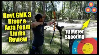 Hoyt GMX 3 Series Riser & Axia Foam Limbs Review | Shooting at 70 Meters