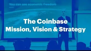 The Coinbase Mission, Vision & Strategy