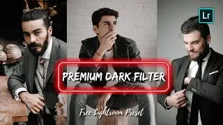 Premium Dark Preset -  Lightroom Mobile Presets 2021 | DNG Free Download | sr editz