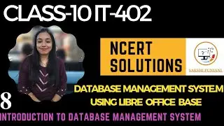 NCERT Solutions||Ch-8 Introduction to Database Management System||Class-10 IT-402