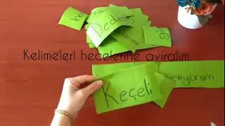 Kelimelerine ve Hecelerine Ayırma Etkinliği